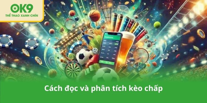 Cách đọc và phân tích kèo chấp