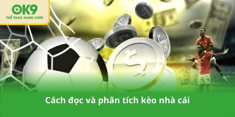 Cách đọc và phân tích kèo nhà cái